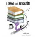 Books For Benjamin/Libros Para Benjamín - Hardcover