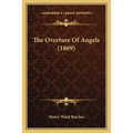The Overture Of Angels (1869) - Paperback