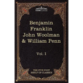 The Autobiography of Benjamin Franklin; The Journal of John Woolman; Fruits of Solitude by William Penn: The Five Foot Shelf of Classics, Vol. I (in 5 - Paperback