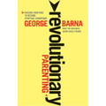 Revolutionary Parenting: What the Research Shows Really Works - Paperback
