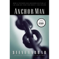 The Anchor Man: How a Father Can Anchor His Family in Christ for the Next 100 Years - Paperback