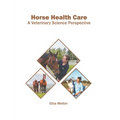 Horse Health Care: A Veterinary Science Perspective - Hardcover