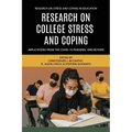Research on College Stress and Coping: Implications From the COVID-19 Pandemic and Beyond - Paperback
