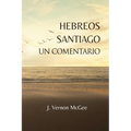 Hebreos y Santiago, Un Comentario - Paperback