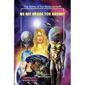 We Are Among You Already: True Stories of Star Beings on Earth - Paperback