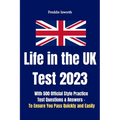 Life in the UK Test 2023: With 500 Official Style Practice Test Questions and Answers - To Ensure You Pass Quickly and Easily - Paperback