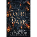 A Court So Dark - Paperback
