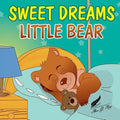 Books for Kids: Sweet Dreams Little Bear: Bedtime story about a little bear who didn't want to sleep, Preschool Books, Picture Books, - Paperback