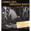 Strange Days, Dangerous Nights: Photos from the Speed Graphic Era - Hardcover