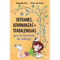 Refranes, Adivinanzas Y Trabalenguas Que Te Traerán de Cabeza / Sayings, Riddles, and Tongue Twisters That Will Drive You Crazy - Paperback