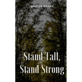 Stand Tall, Stand Strong - Paperback