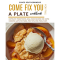 Come Fix You a Plate Cookbook for Y'all: Complete Traditional Soul Food Recipes for Home Cooking with Pictures, Pro-tips, and Meal-plan - Paperback