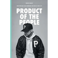 Product of the People: How Portland Gear Harnessed the Pride of Rose City - Paperback