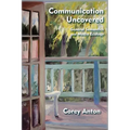 Communication Uncovered: General Semantics and Media Ecology - Paperback