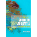 The Last Southern Laos Battle Prisoner of War - Paperback
