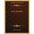 John D. Rockefeller - Paperback