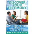 Discover Your Testimony: A Journey of sin, Sanity, and Salvation - Paperback