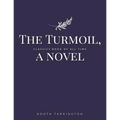 The Turmoil, a novel - Paperback