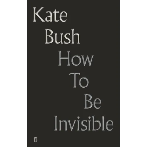 How to Be Invisible: Lyrics - Hardcover