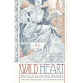 Wild Heart: A Life: Natalie Clifford Barney and the Decadence of Literary Paris - Paperback