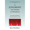 The Judgment God Desires to Withhold: The nature and basis of eternal punishment in hell - Paperback
