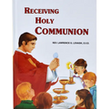 Receiving Holy Communion: How to Make a Good Communion - Hardcover
