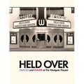 Held Over: Harold and Maude at The Westgate Theater (Second Edition): (Second Edition) - Paperback