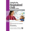 Caring for the Hospitalized Child: A Handbook of Inpatient Pediatrics - Paperback
