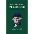 Easy Financial Planning: The Easy -to-Read Money Guide to Achieving Total Financial Security - Hardcover
