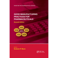 Good Manufacturing Practices for Pharmaceuticals, Seventh Edition - Paperback
