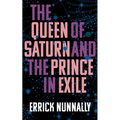 The Queen of Saturn and the Prince in Exile - Paperback