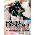 Hounds, Horses and Hearts: Working Animals Tell Their Stories - Paperback