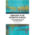 Complaints to the Authorities in Russia: A Trap Between Tradition and Legal Modernization - Paperback