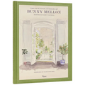 The Enchanting Interiors of Bunny Mellon: Paintings by Snowy Campbell - Hardcover