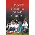 I Don't Need To Speak Chinese - Paperback