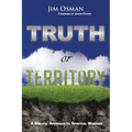 Truth or Territory: A Biblical Approach to Spiritual Warfare - Paperback