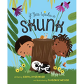 If You Wake a Skunk - Hardcover