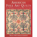 American Folk Art Quilts: Over 30 Designs to Create Your Own Classic Quilt - Paperback