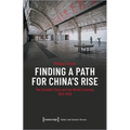 Finding a Path for China's Rise: The Socialist State and the World Economy, 1970-1978 - Paperback