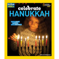 Celebrate Hanukkah: With Light, Latkes, and Dreidels - Paperback