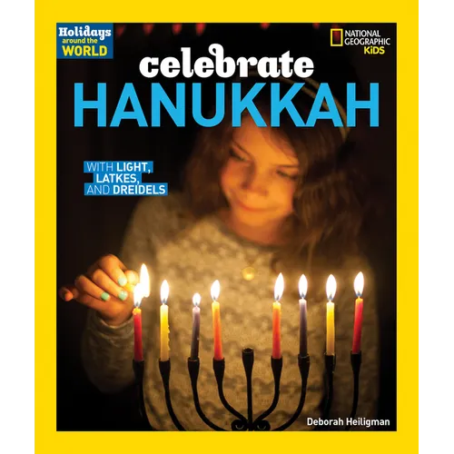 Celebrate Hanukkah: With Light, Latkes, and Dreidels - Paperback