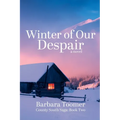 Winter of Our Despair: County South Saga Book Two - Paperback