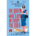 The Queen Who Came in from the Cold: Her Majesty the Queen Investigates - Hardcover