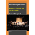 Performing Ensemble: Practices, Theatre, and Social Change - Hardcover