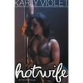 Hotwife In The Strip Club - A Wife watching Hot Wife Turned Stripper Open Relationship Romance Novel - Paperback