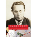 My Dear Boy: A World War II Story of Escape, Exile, and Revelation - Paperback