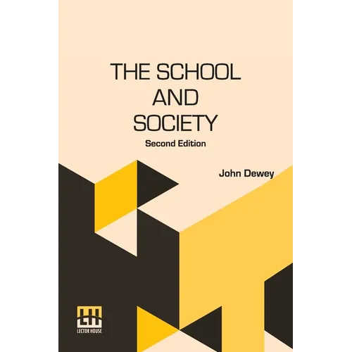 The School And Society: Second Edition - Paperback