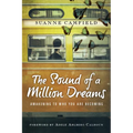 The Sound of a Million Dreams: Awakening to Who You Are Becoming - Paperback