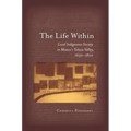 The Life Within: Local Indigenous Society in Mexico's Toluca Valley, 1650-1800 - Hardcover