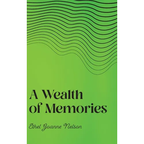 A Wealth of Memories - Hardcover
